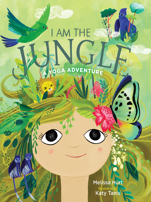 Title details for I Am the Jungle by Melissa Hurt - Available